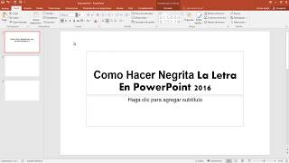 Como Hacer Negrita Un Texto En PowerPoint 2016