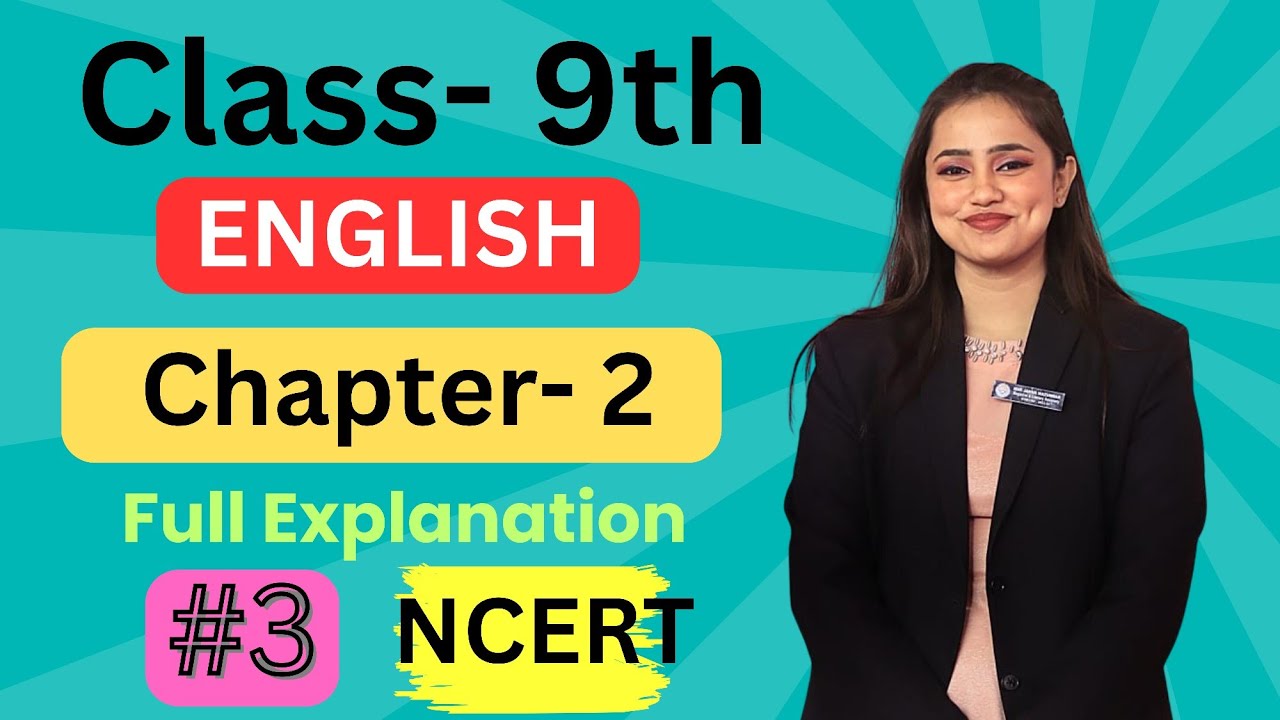 NCERT Class 9th English Chapter 2 Full Explanation By Noor Ma am YouTube ncert-class-9th-english-chapter-2-full-explanation-by-noor-ma-am-youtube