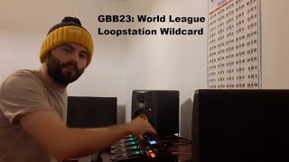 ermak - GBB23: World League Loopstation Wildcard