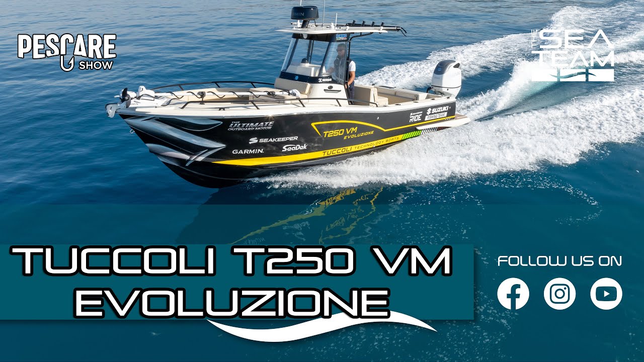A bordo di Tuccoli T250 VM EVOLUZIONE con Marco Volpi al Pescare Show