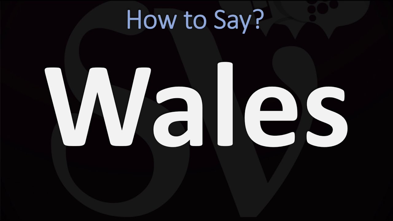 How to Pronounce Wales? (CORRECTLY) YouTube