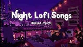 Night lofi songs #arijitsingh #fofi