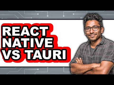 React Native vs Tauri: Which Is Better for Your Next Project?