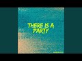 There Is A Party 