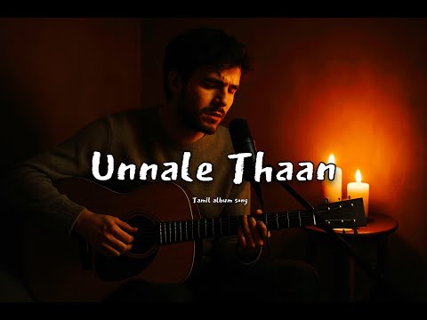 Unnale Thaan ( Official Audio ) Tamil album song 2025