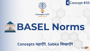 Concepts पढ़ाएँगे, Sabko सिखाएँगे | Concept 35 | BASEL Norms