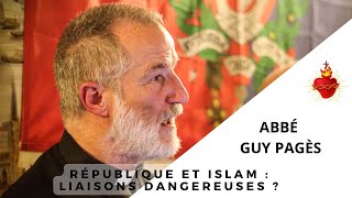Abbé Guy Pagès - République et islam : liaisons dangereuses ? (18/04/2026 - Paris)