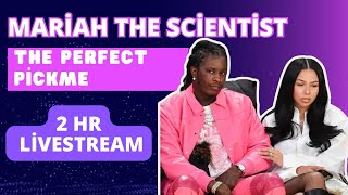 Mariah The Scientist: The Perfect Pickme (2 HR Livestream) 