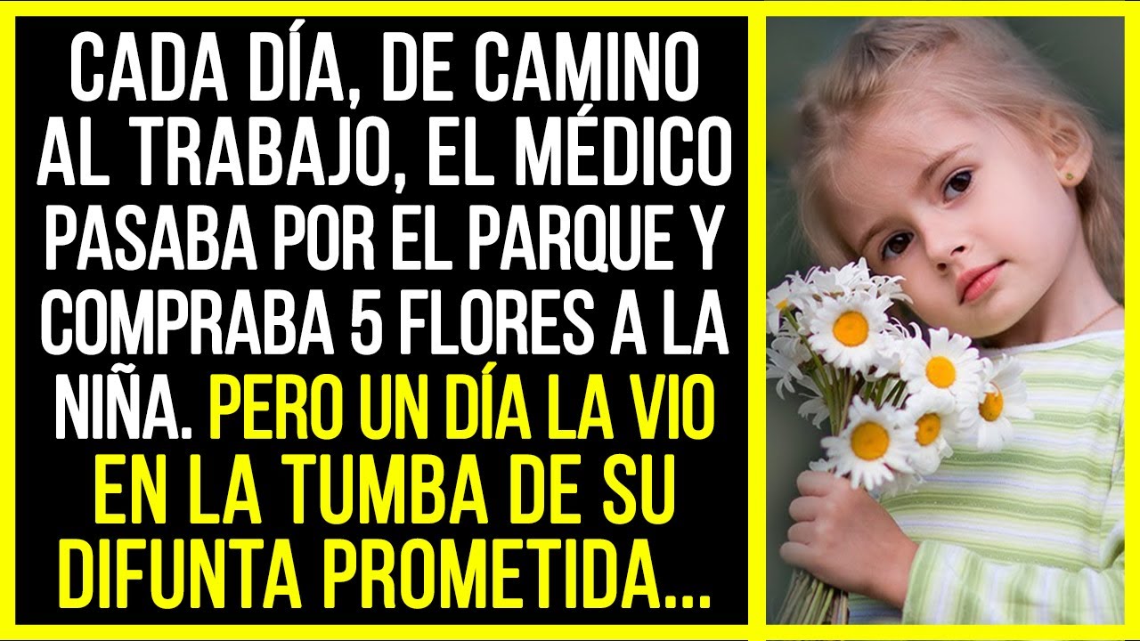Cada día, de camino al trabajo, el médico pasaba por el parque y compraba 5 flores...