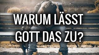Warum Lässt Gott Böses Zu?