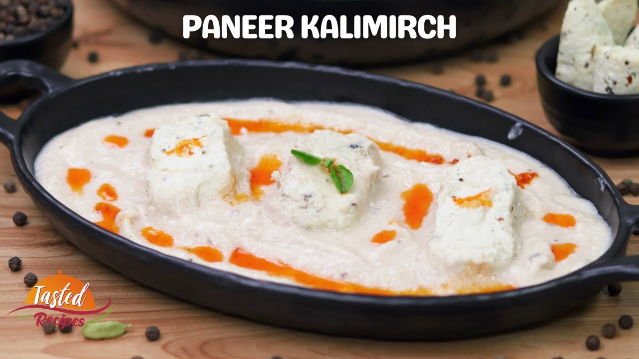 Paneer Kali Mirch Restaurant Style पनीर काली मिर्च | Tasted Recipes