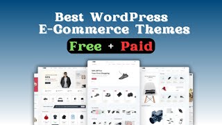 Best WordPress Themes for eCommerce Website | Free + Paid Review