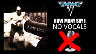 Van Halen  How Many Say I  No Vocals
