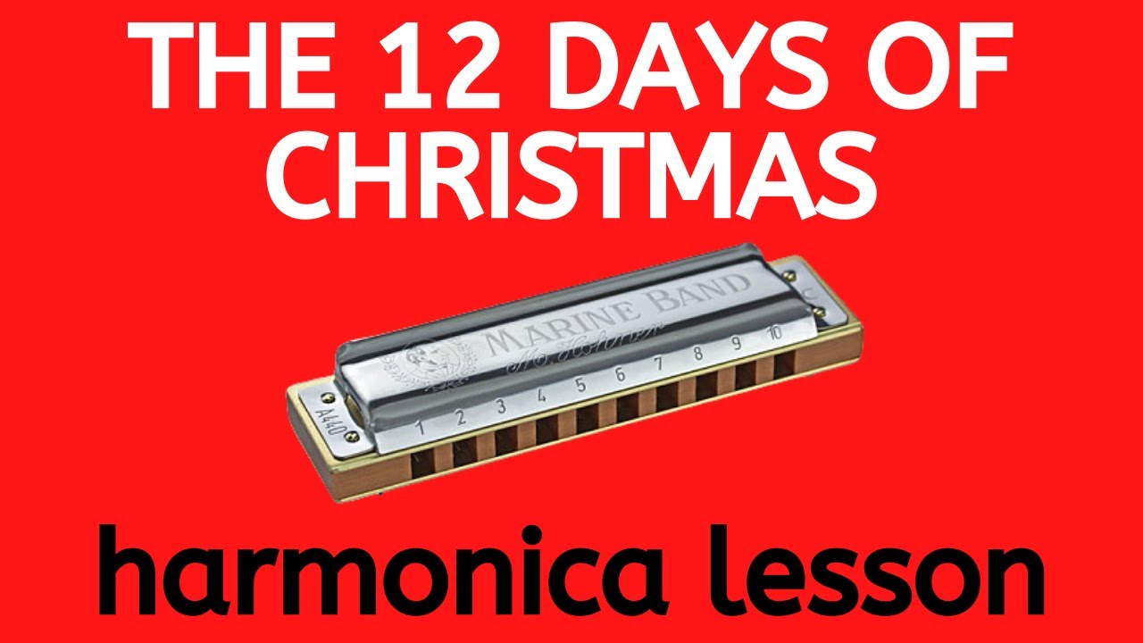 Twelve Days of Christmas (Harmonica Lesson & Tabs) YouTube