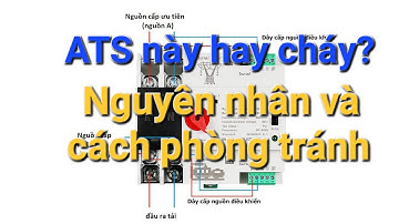 ATS đổi nguồn loại này hay bị cháy, và cách phòng tránh.