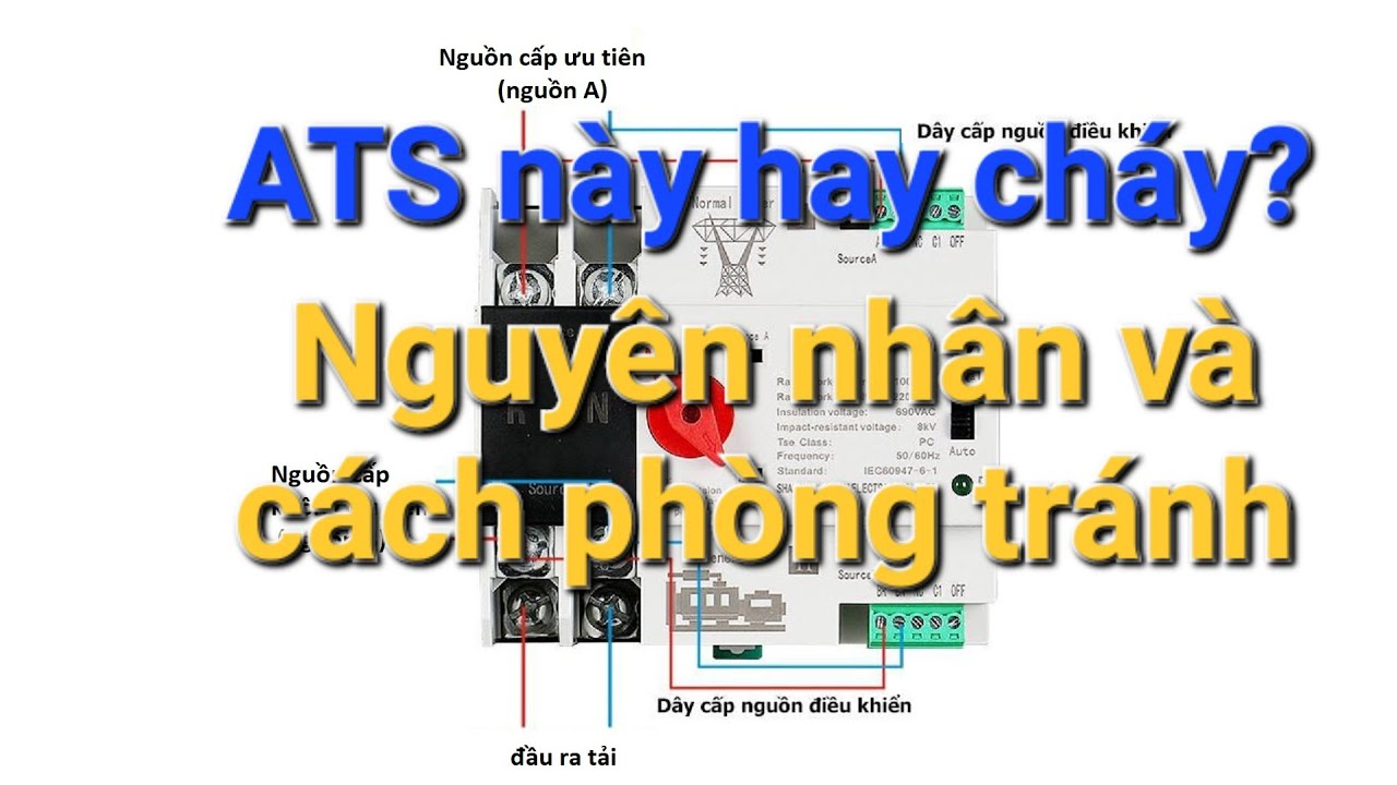 ATS đổi nguồn loại này hay bị cháy, và cách phòng tránh.