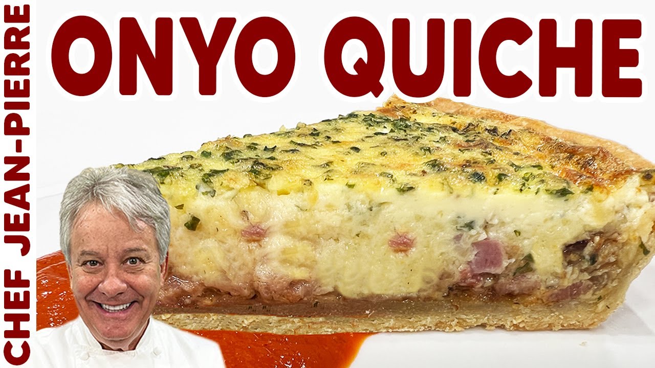 Onion (Onyo) & Bacon Quiche Chef JeanPierre YouTube