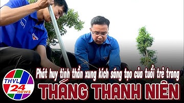 Phát huy tinh thần xung kích sáng tạo của tuổi trẻ trong Tháng Thanh niên