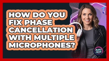 How Do You Fix Phase Cancellation With Multiple Microphones? - Audio Gear Insider