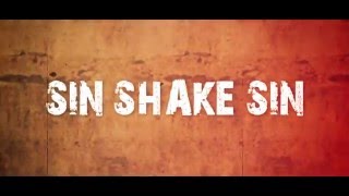 Sin Shake Sin - Can&#39;t Go To Hell (Official Video)