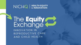 NICHQ's Equity Exchange: S1 E1 (FULL) The State of DEI, Introducing the Equity Systems Continuum