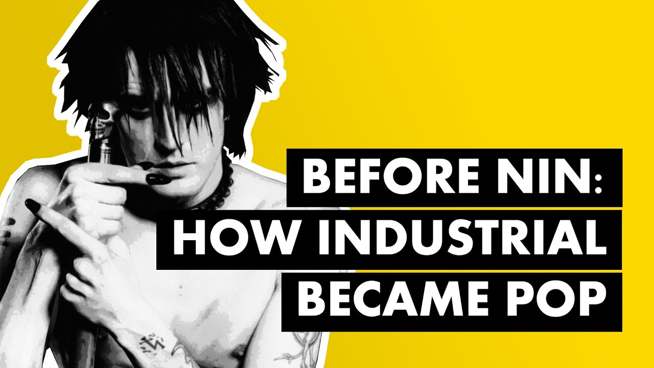 Before Nine Inch Nails: How Industrial Became Pop - YouTube