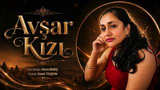 avşar kızı-söz müzik avşarkızı (hürü eneç)aranje-sami taşkın