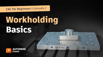 CNC for Beginners: Workholding Basics Made Easy | Autodesk Fusion