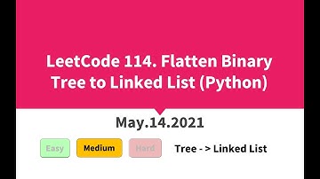 LeetCode 114. Flatten Binary Tree to Linked List (Python)