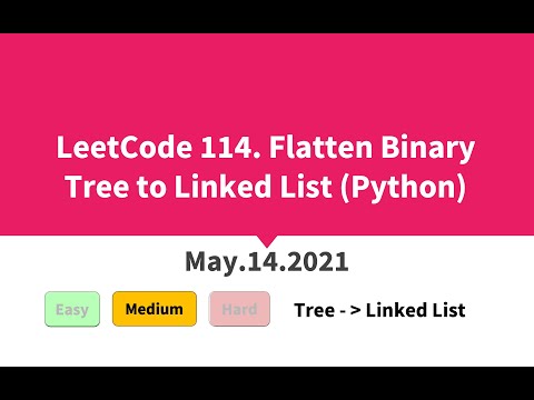 LeetCode 114. Flatten Binary Tree to Linked List (Python)