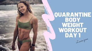 Quarantine Body Weight Workout Day 1