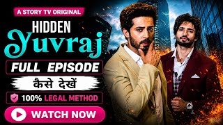 How to Watch Full Episodes of Hidden Yuvraj? | Story TV | Hidden Yuvraj All Episodes | 100% Legal... screenshot 5