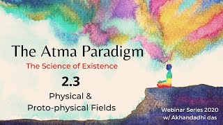 2.3: Physical & Proto-physical Fields