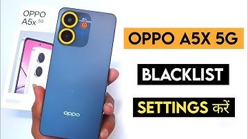 oppo a5x 5g number block/unblock kaise kare | how to use blacklist setting in oppo a5x 5g
