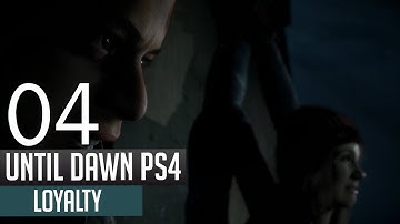 Until Dawn Chapter 4 Loyalty Walkthough Gameplay