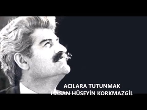 Acılara tutunmak | Hasan Hüseyin Korkmazgil [Şiir]