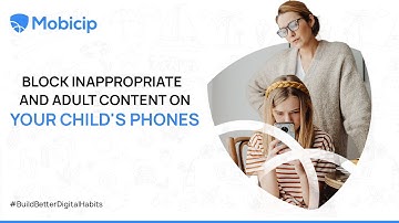Block Inappropriate & Adult Content on Your Child