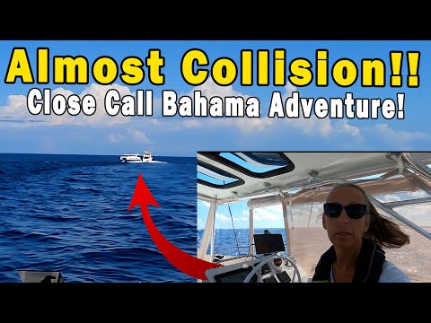 Our Adventure almost turns into a BOAT CRASH! - Bahamas Part 3 - Ep. 42