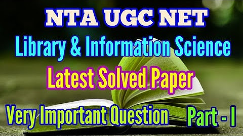 NTA UGC NET Library & Information Science P-I l Latest Solved Paper LIS UGC NET