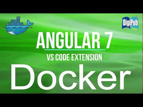 How to use VS Code Extension for Docker, Containerizing Angular 7