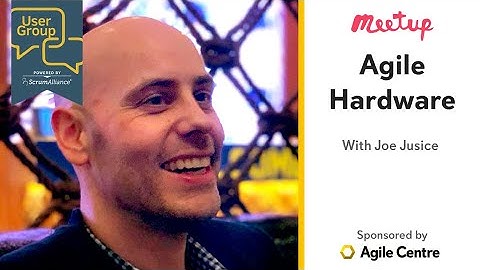 Meetup: Agile Hardware with Joe Justice