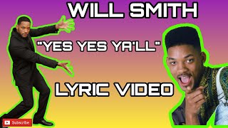Will Smith - Yes Yes Y&#39;all (Ft. Camp Lo) LYRICS!