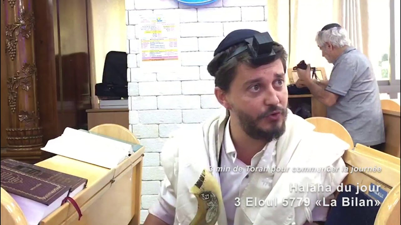 3/9/19 les 3mn de torah du rav Chemouny du centre rachi de Netanya 3 eloul