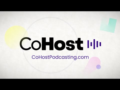 Introducing CoHost: The smarter, easier way to launch, measure and grow your podcast