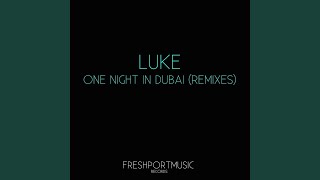 One Night in Dubai - Luke