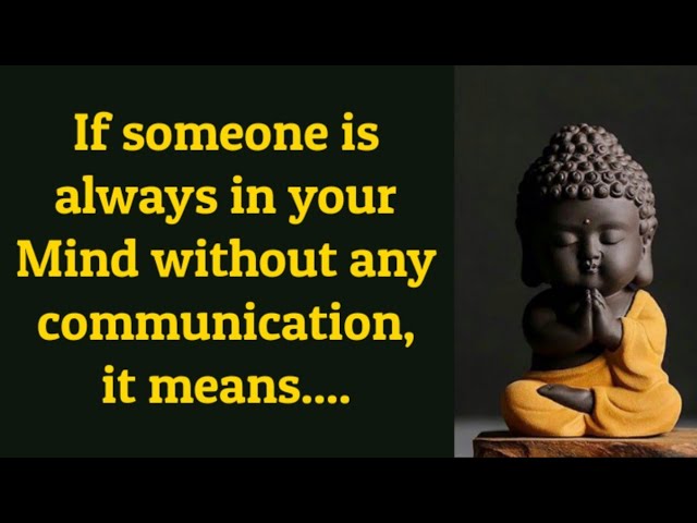 Why someone is always on your mind ? Does that person think about you ? #mind #buddha class=