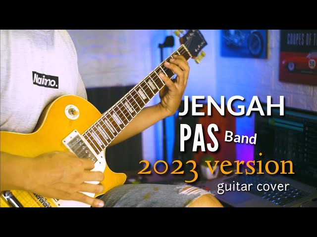 Jengah - PAS Band ( guitar cover ) by ZC || 2023 VERSION speed up 0, 09 class=
