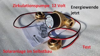 Zirkulationspumpe 12 Volt Test - Thermische Solaranlage - Hauseinspeisung - Selbstbau - Energiewende