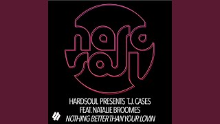 Nothing Better Than Your Lovin (Hardsoul Reconstruction Dub)