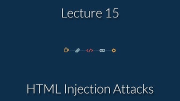 [CSE 312] Lecture 15: HTML Injection Attacks
